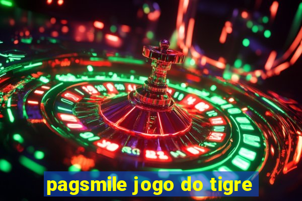 pagsmile jogo do tigre